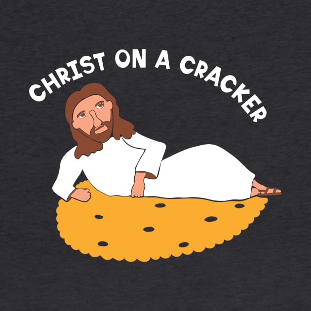 Christ on a Cracker by Alissa Carin